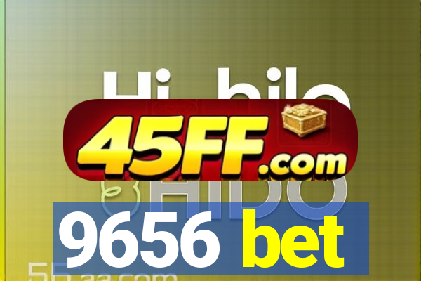 9656 bet